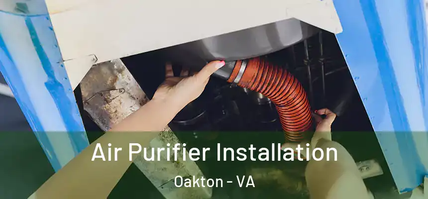  Air Purifier Installation Oakton - VA