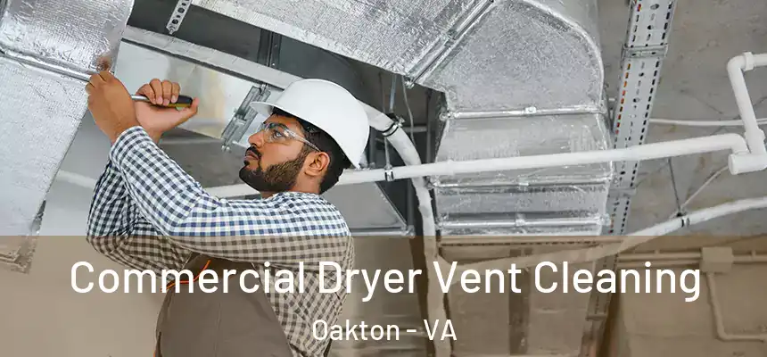  Commercial Dryer Vent Cleaning Oakton - VA
